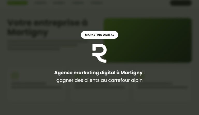 Agence marketing digital à Martigny : SEO, Google Ads et IA pour les entreprises d'un carrefour alpin
