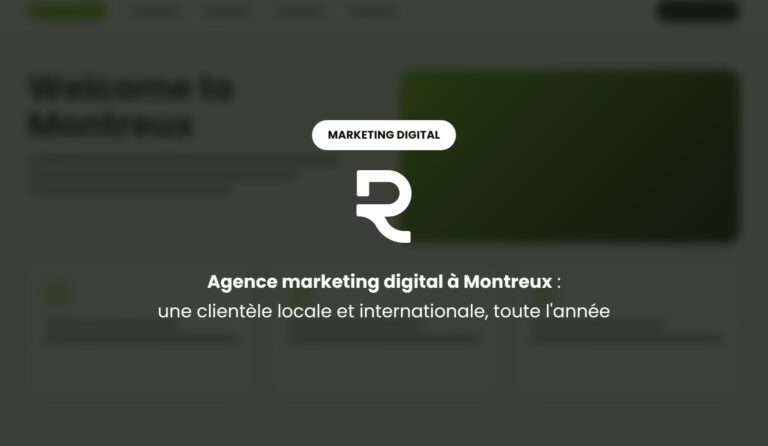 Agence marketing digital à Montreux : SEO multilingue, Google Ads et IA pour une clientèle locale et internationale