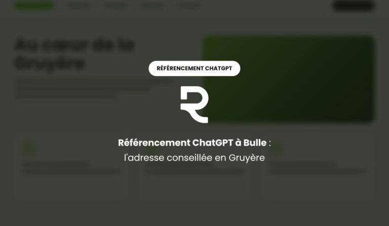 Référencement ChatGPT à Bulle : être l'adresse que l'IA recommande en Gruyère, aux visiteurs comme aux nouveaux habitants