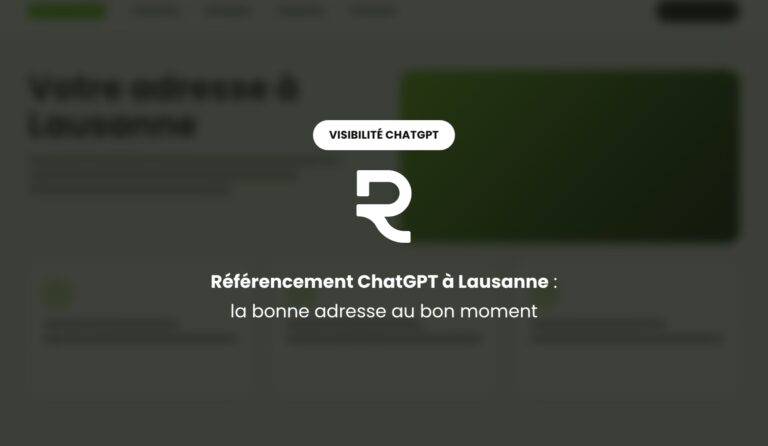 Référencement ChatGPT à Lausanne : apparaître quand étudiants, congressistes et sportifs demandent une adresse
