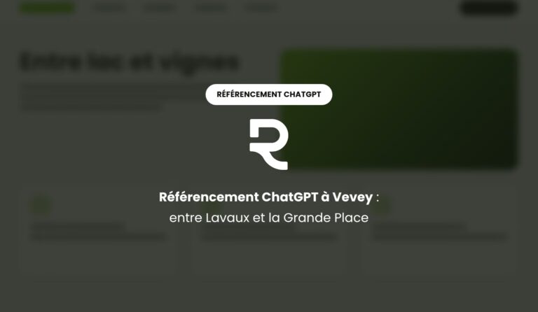 Référencement ChatGPT à Vevey : être recommandé entre Lavaux, marché du samedi et clientèle internationale