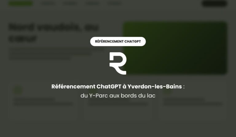 Référencement ChatGPT à Yverdon-les-Bains : être recommandé dans le Nord vaudois, du Y-Parc aux bords du lac