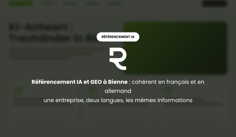 Référencement IA et GEO à Bienne : une présence cohérente en français et en allemand dans les réponses IA