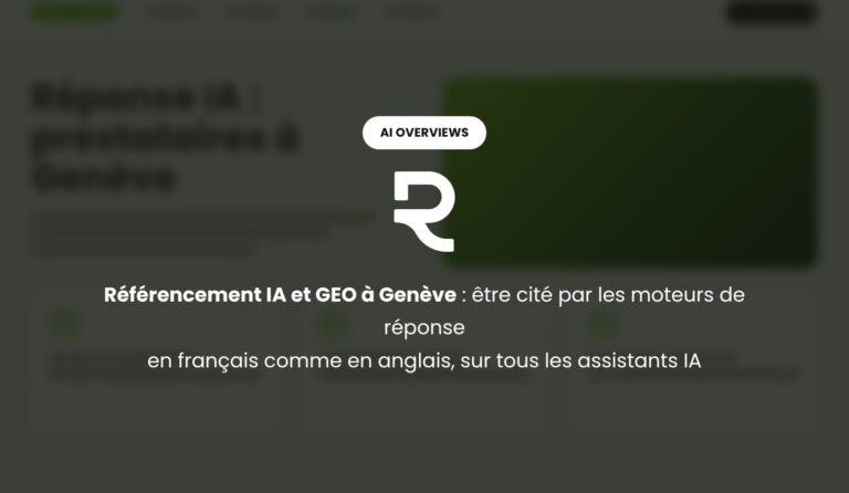 Référencement IA et GEO à Genève : être cité par les moteurs de réponse, en français comme en anglais